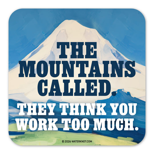 The Mountains Called - Weatherproof Sticker for Hikers