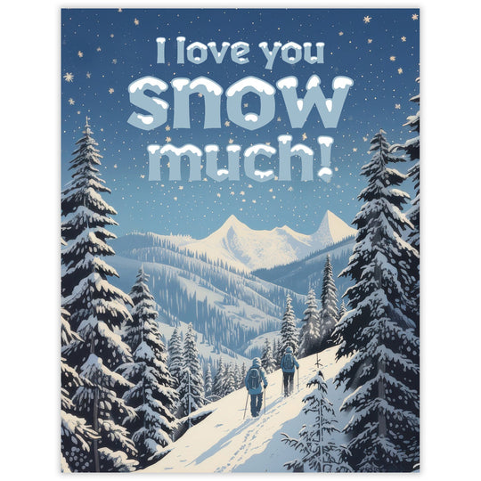 Love You Snow Much - Recycled Love Card for Skiers