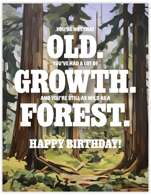 Old Growth Birthday