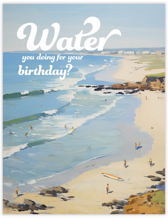 Water You Doing Birthday
